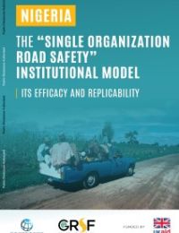 Nigeria: The “Single Organization Road Safety” Institutional Model, its Efficacy and Replicability