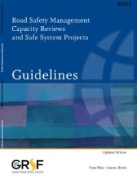 Road Safety Management Capacity Reviews and Safe System Projects Guidelines