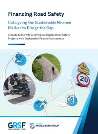 Financing Road Safety: Catalyzing the Sustainable Finance Market to Bridge the Gap